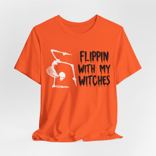 ADULT Flippin With My Witches, Unisex Jersey Short Sleeve Tee