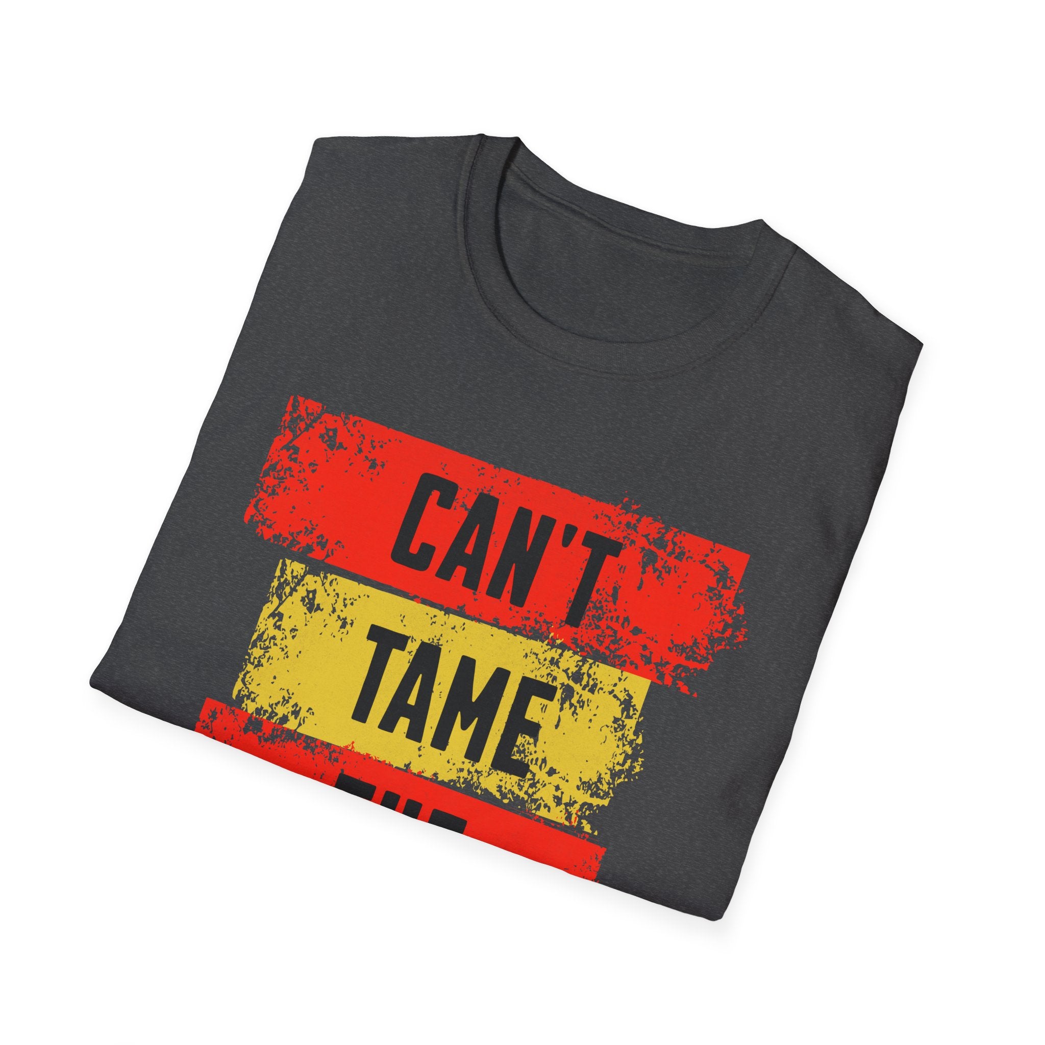Can't Tame the Flame Adult T-Shirt – Unisex Softstyle Tee
