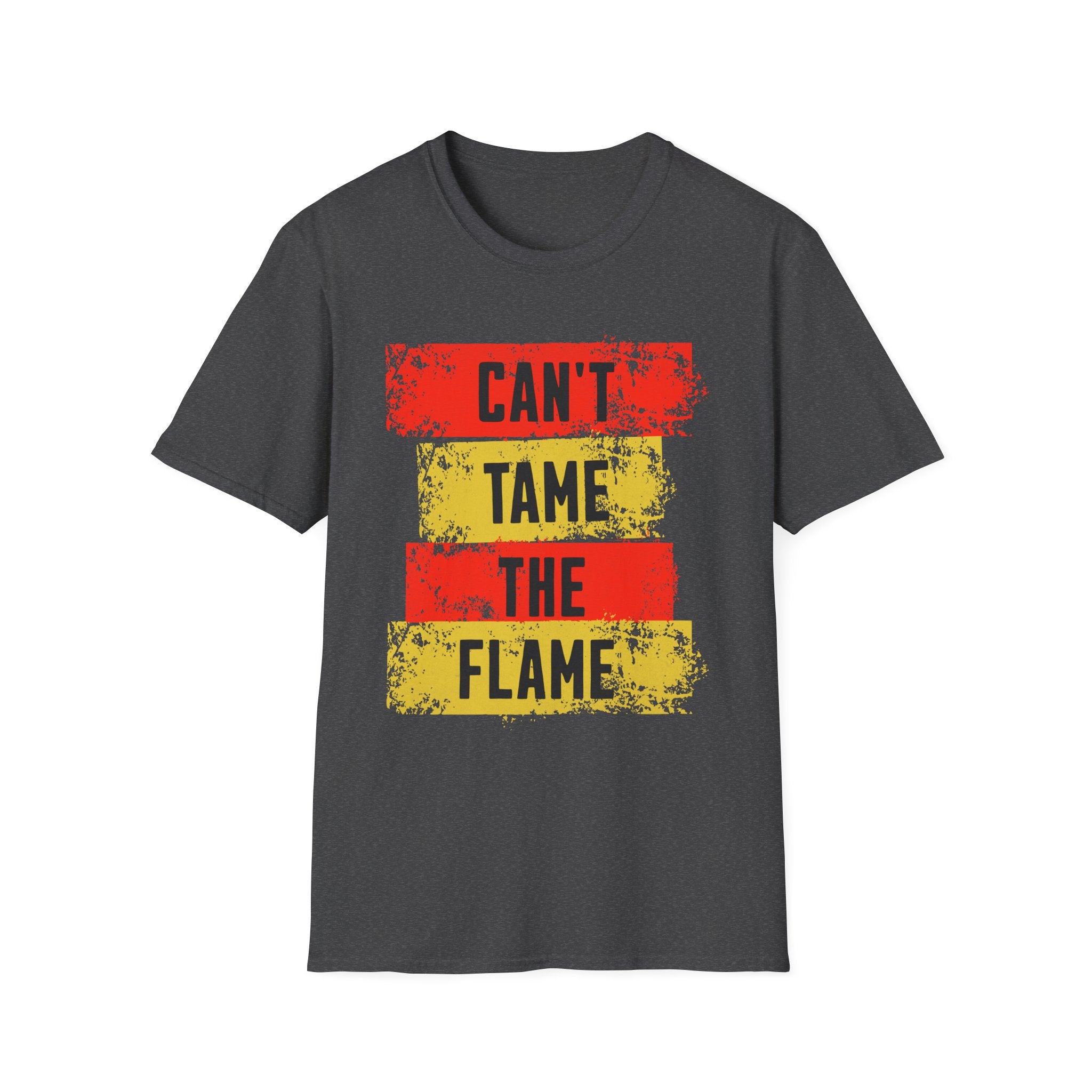 Can't Tame the Flame Adult T-Shirt – Unisex Softstyle Tee