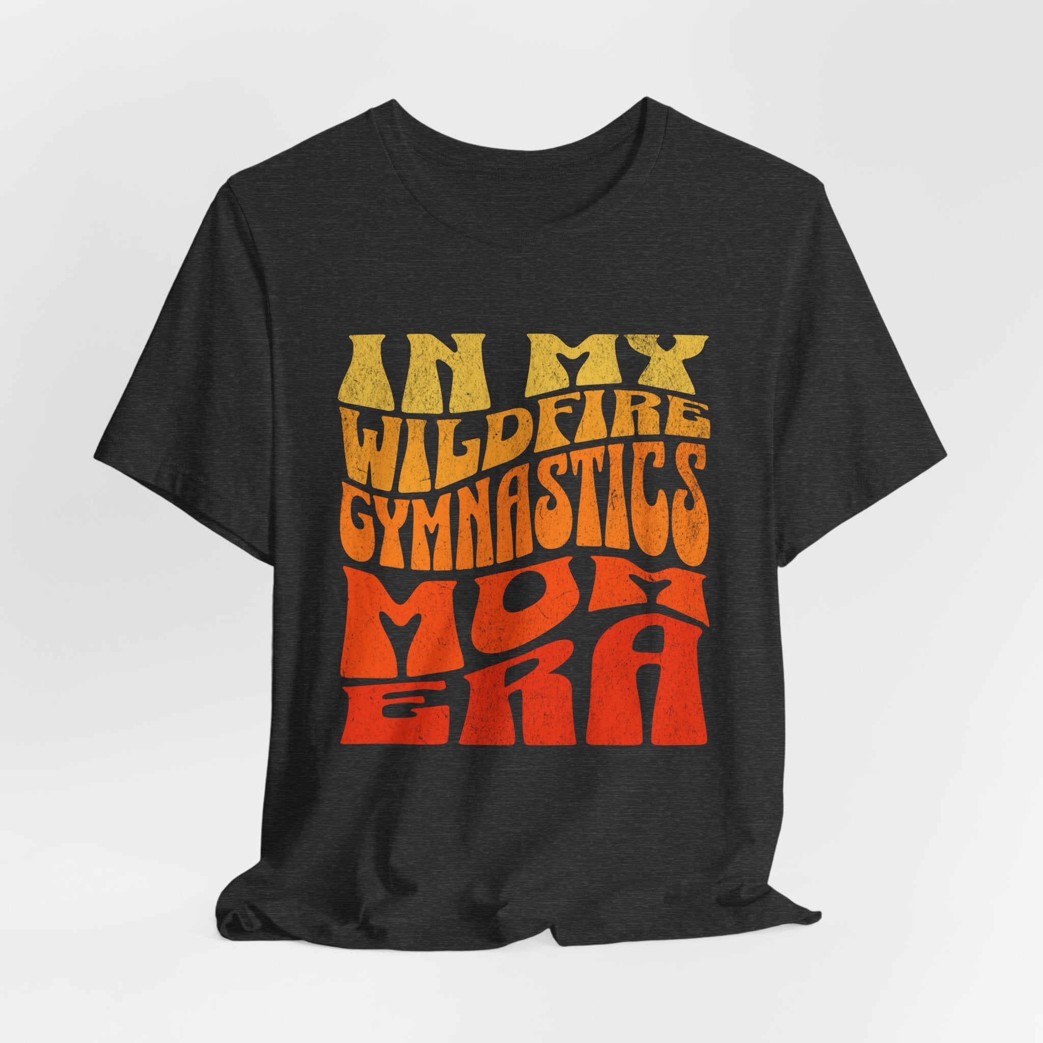 In My Wildfire Gymnastics Mom Era, Unisex Jersey Short Sleeve Tee