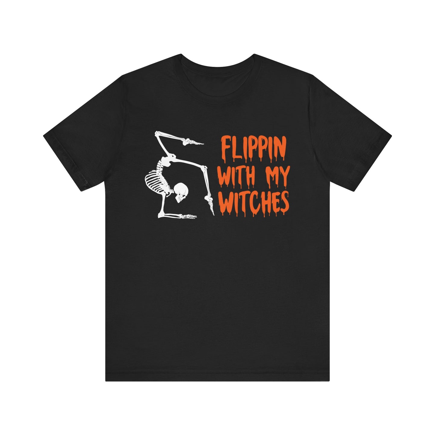 ADULT Flippin With My Witches, Unisex Jersey Short Sleeve Tee