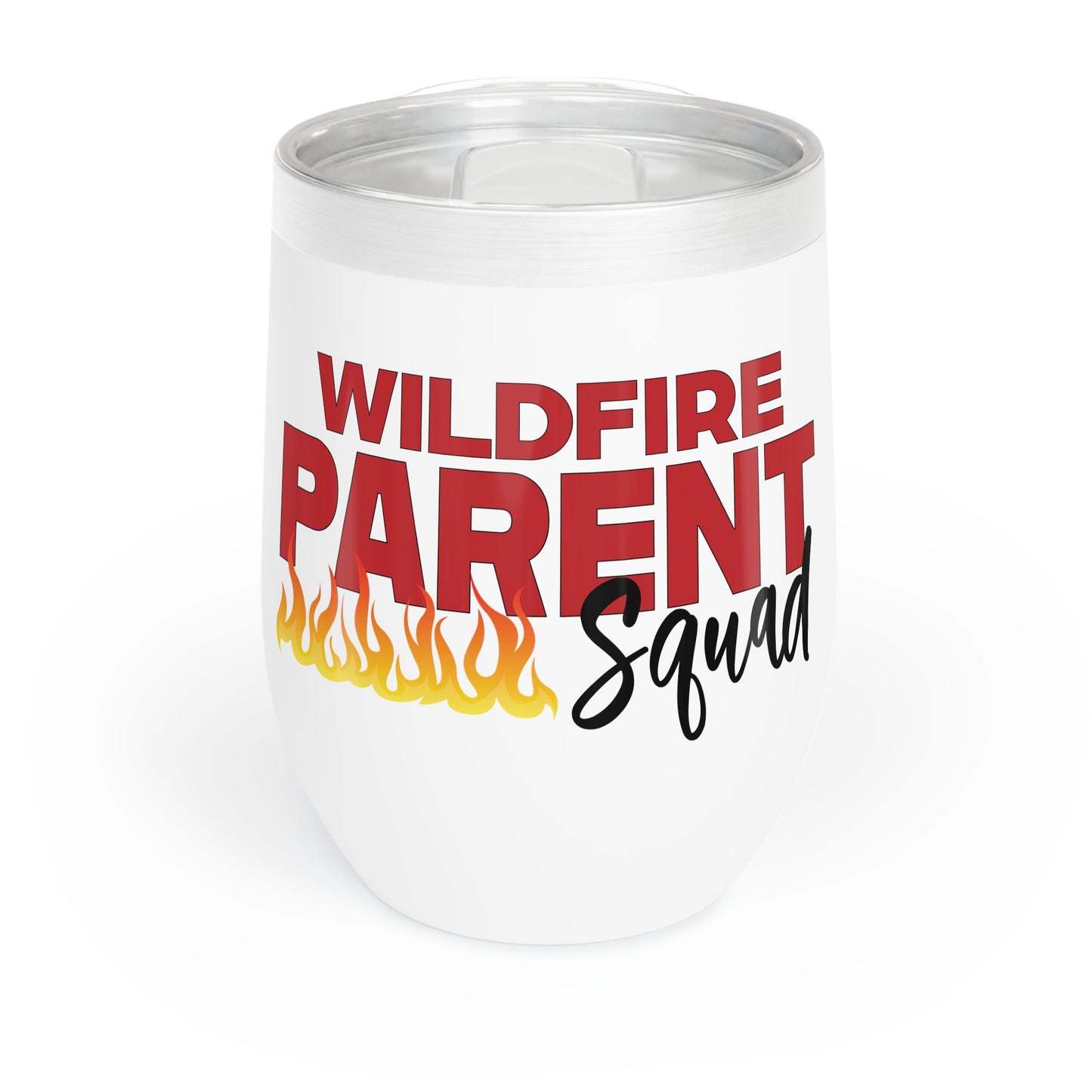 Wildfire Parent Squad Chill Wine Tumbler