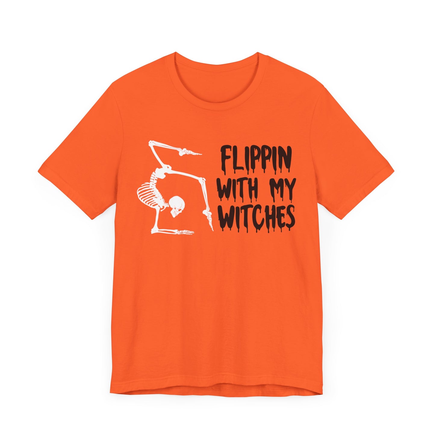 ADULT Flippin With My Witches, Unisex Jersey Short Sleeve Tee