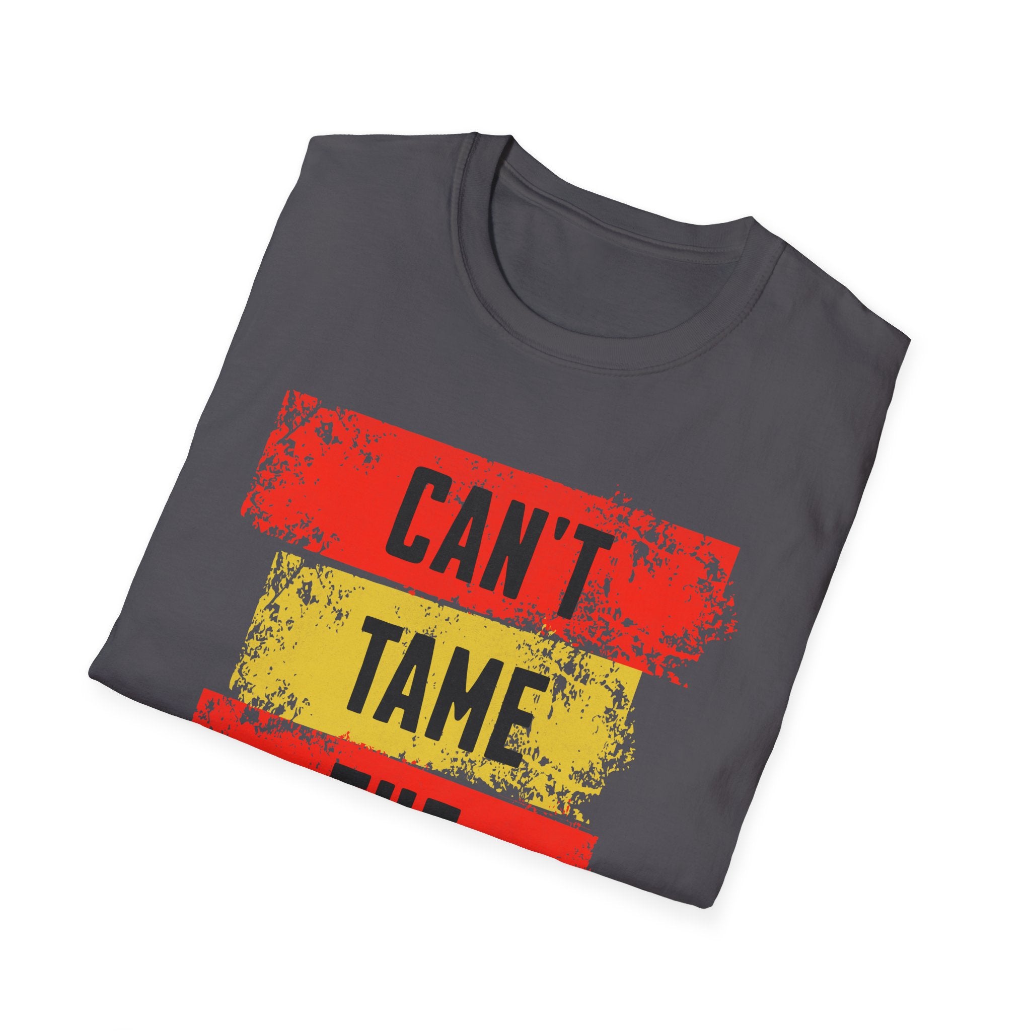 Can't Tame the Flame Adult T-Shirt – Unisex Softstyle Tee