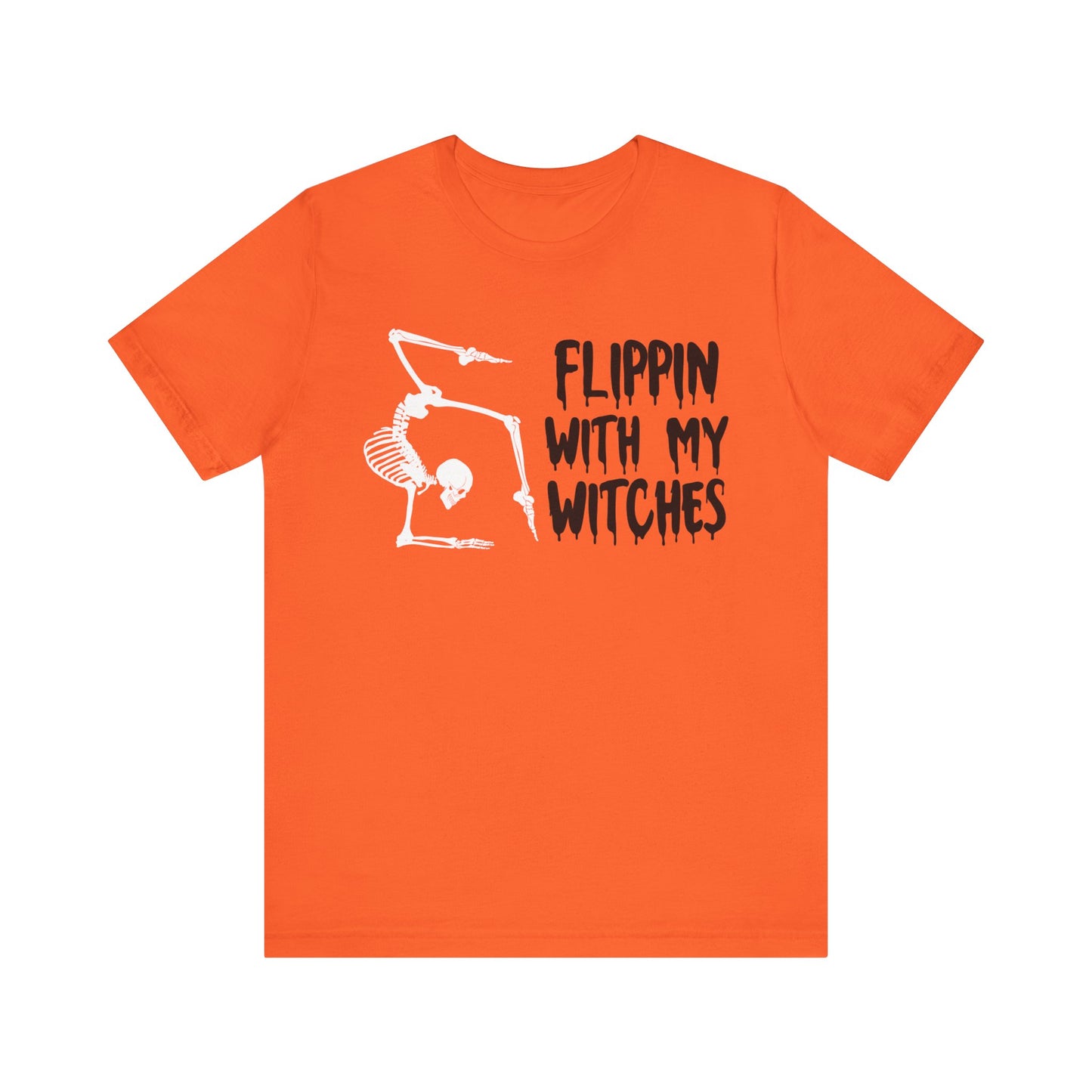 ADULT Flippin With My Witches, Unisex Jersey Short Sleeve Tee